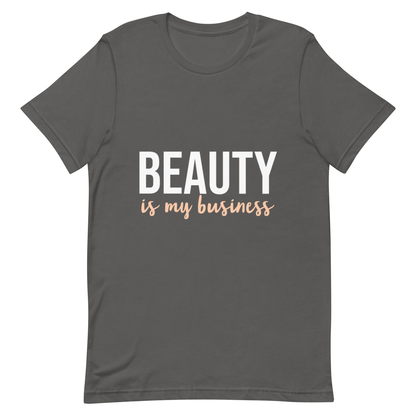 Beauty Is My Business Unisex t-shirt