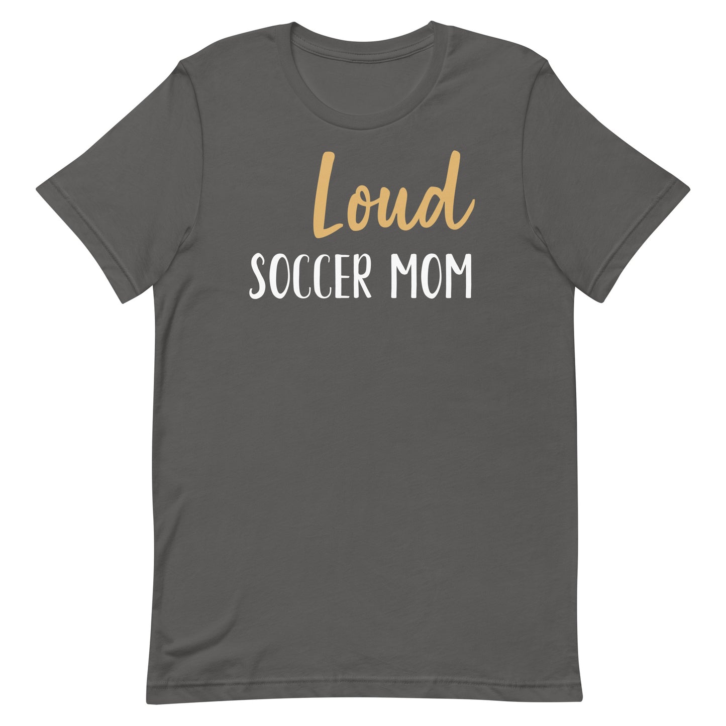 Loud Soccer Mom Unisex t-shirt