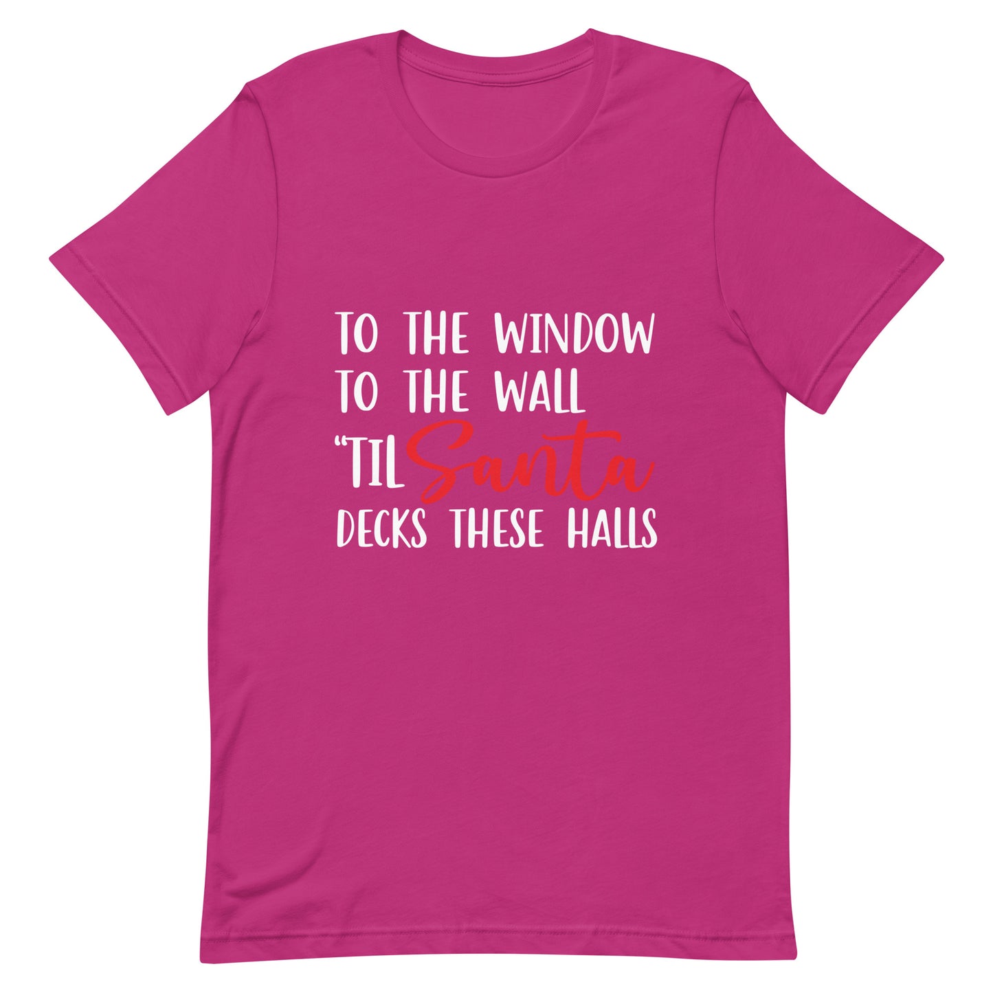 To The Window To The Wall Unisex t-shirt
