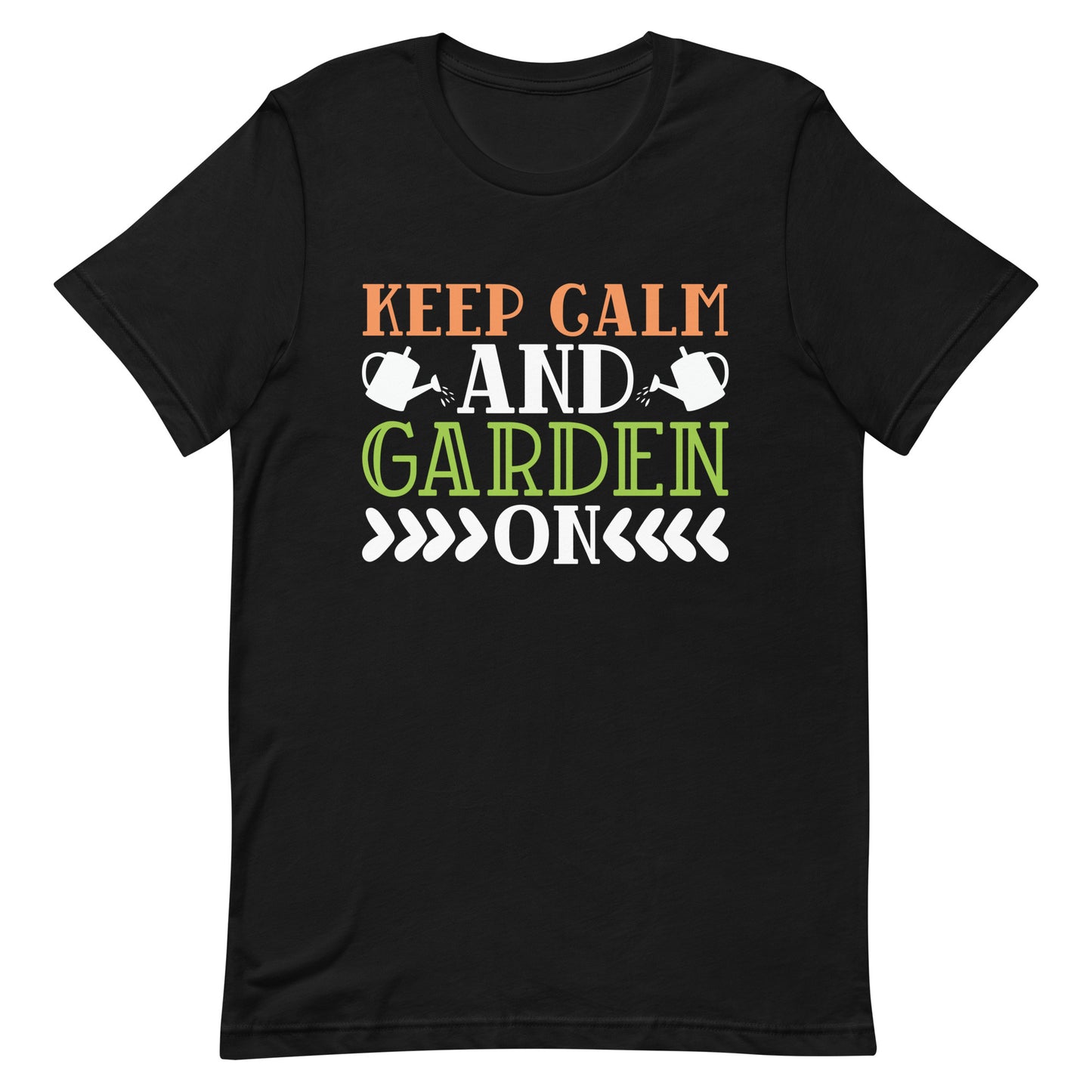 Keep Calm and Garden On Unisex t-shirt