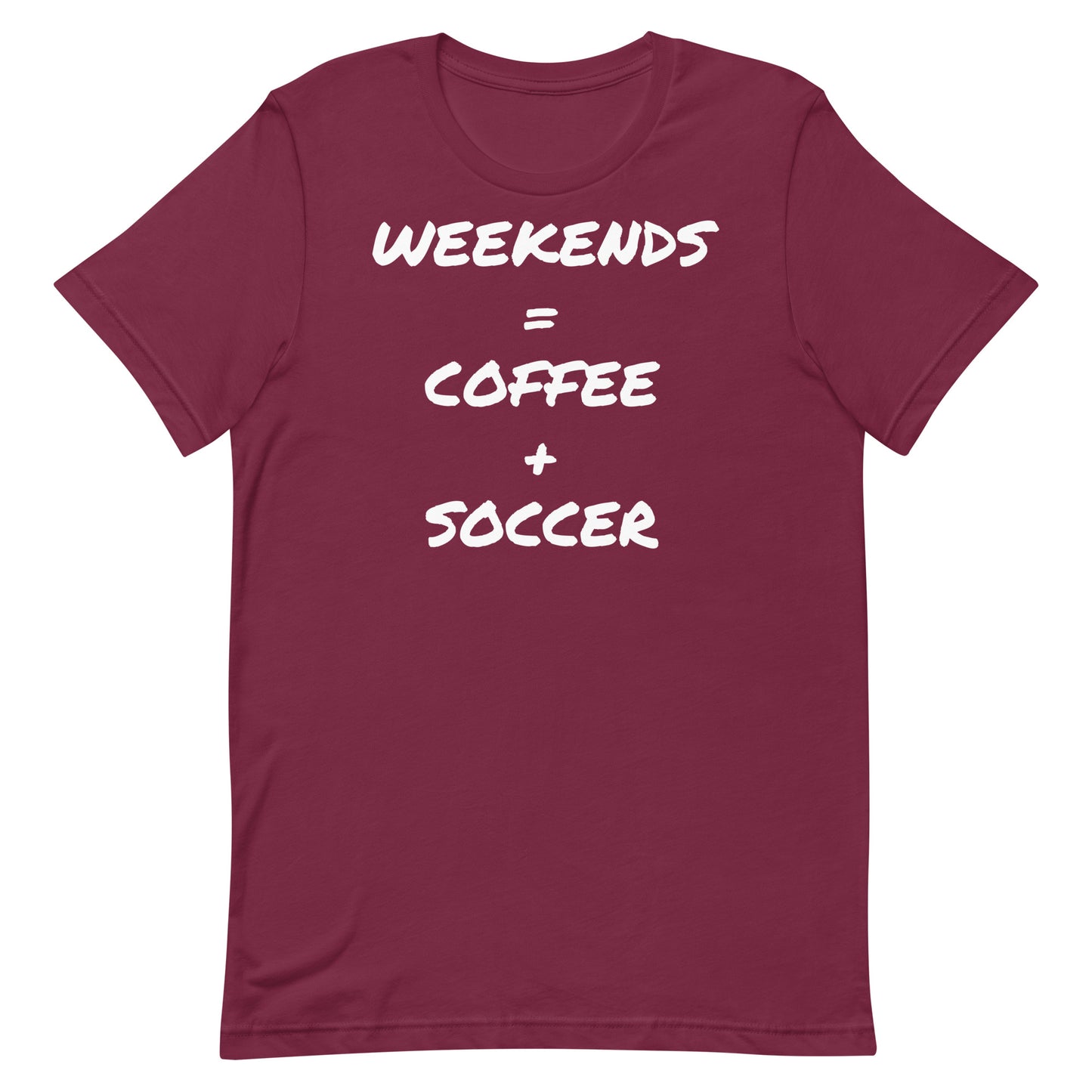 Weekends = Coffee + Soccer Unisex t-shirt
