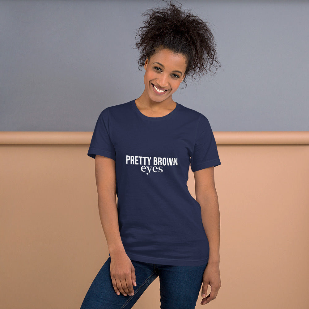 Pretty Brown Eyes Unisex t-shirt