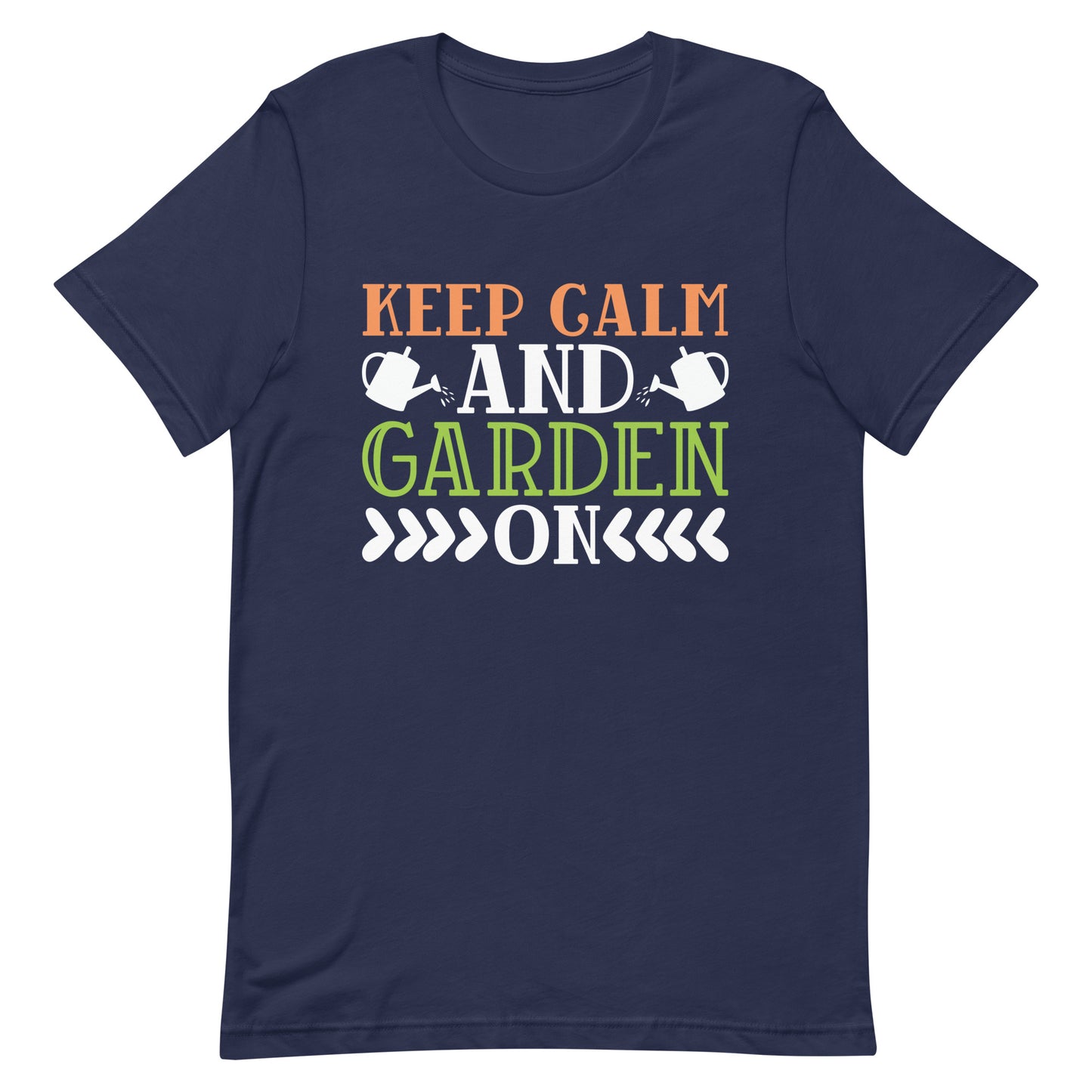 Keep Calm and Garden On Unisex t-shirt
