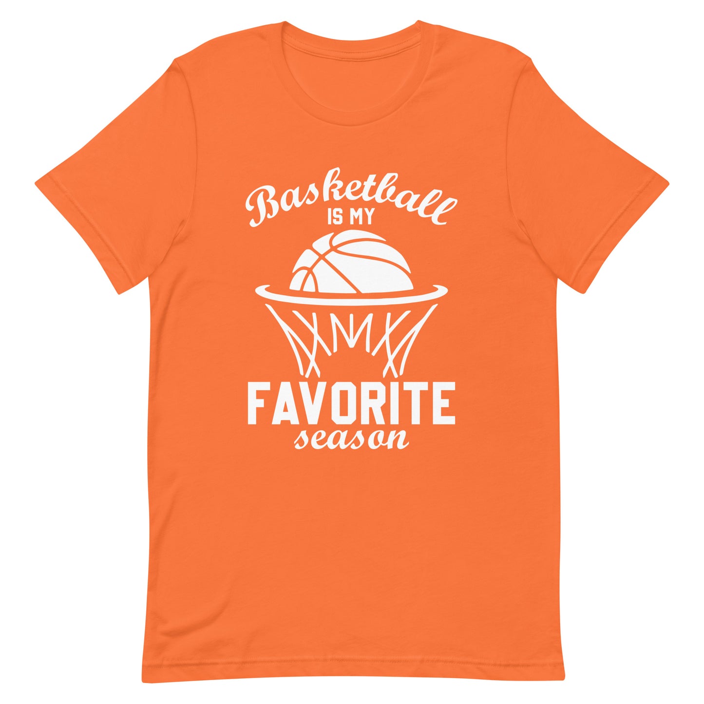 Basketball Is My Favorite Season Unisex t-shirt