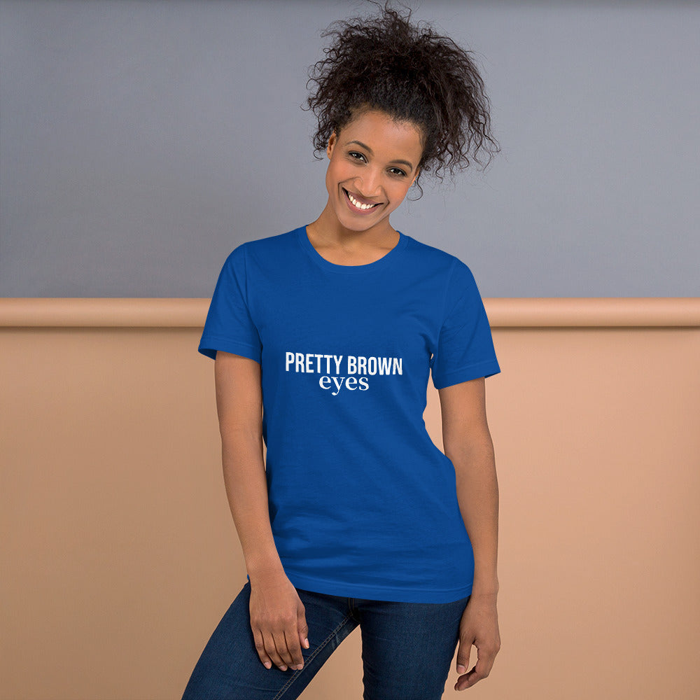 Pretty Brown Eyes Unisex t-shirt