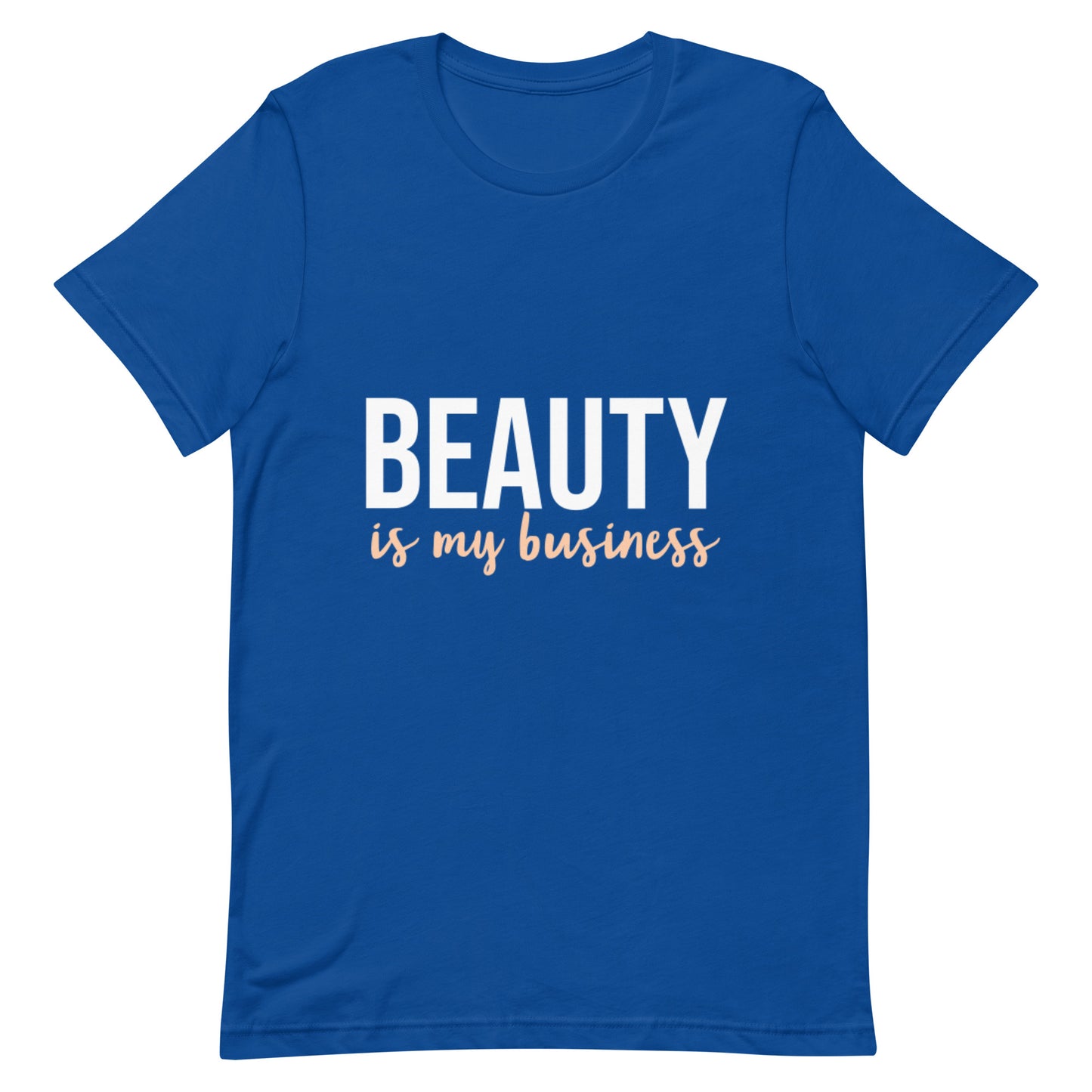 Beauty Is My Business Unisex t-shirt