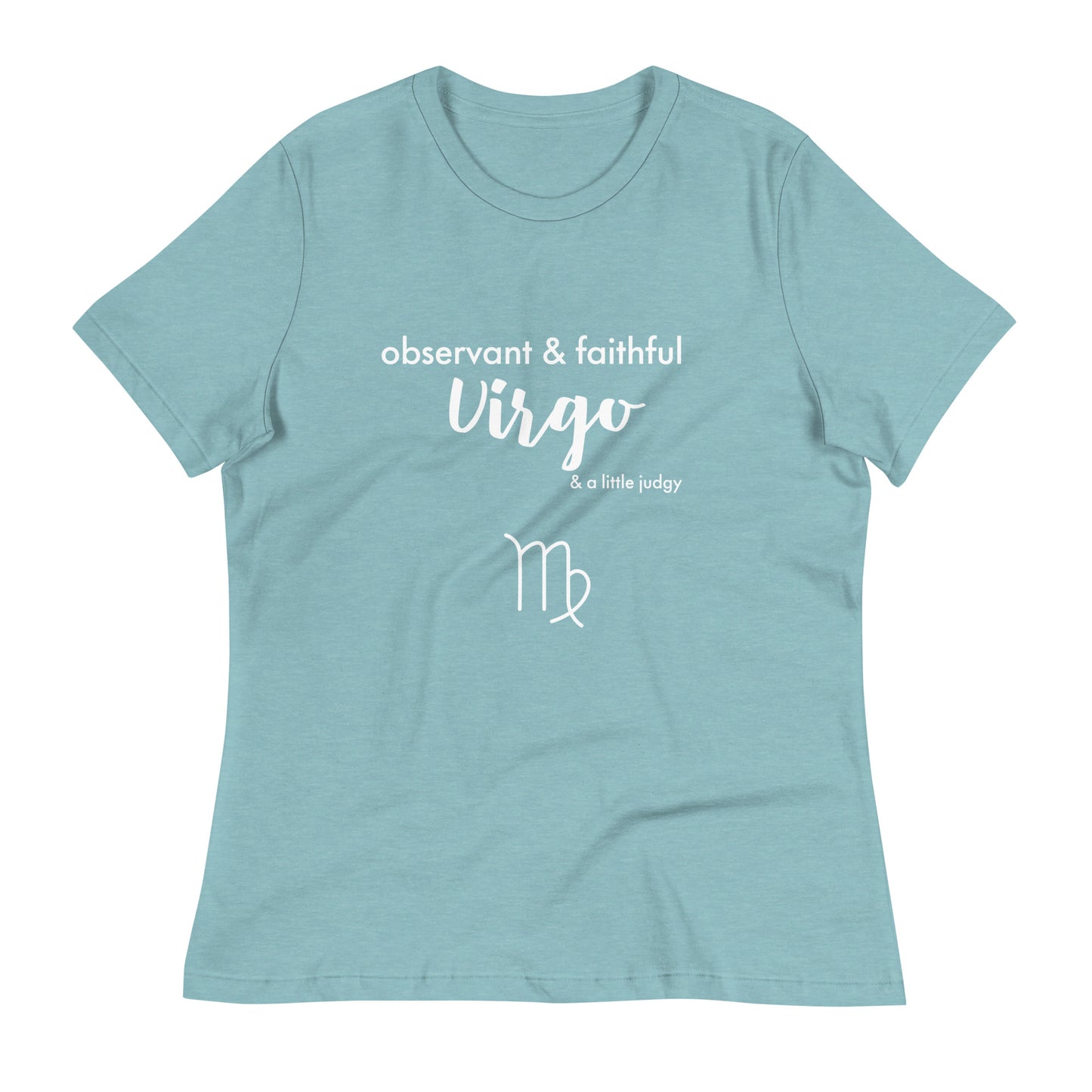 Virgo Observant Faithful and Little Judgy Women's Relaxed T-Shirt