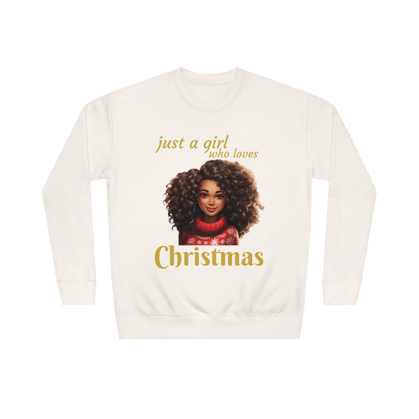 Just A Girl Who Loves Christmas Curly Unisex Crew Sweatshirt