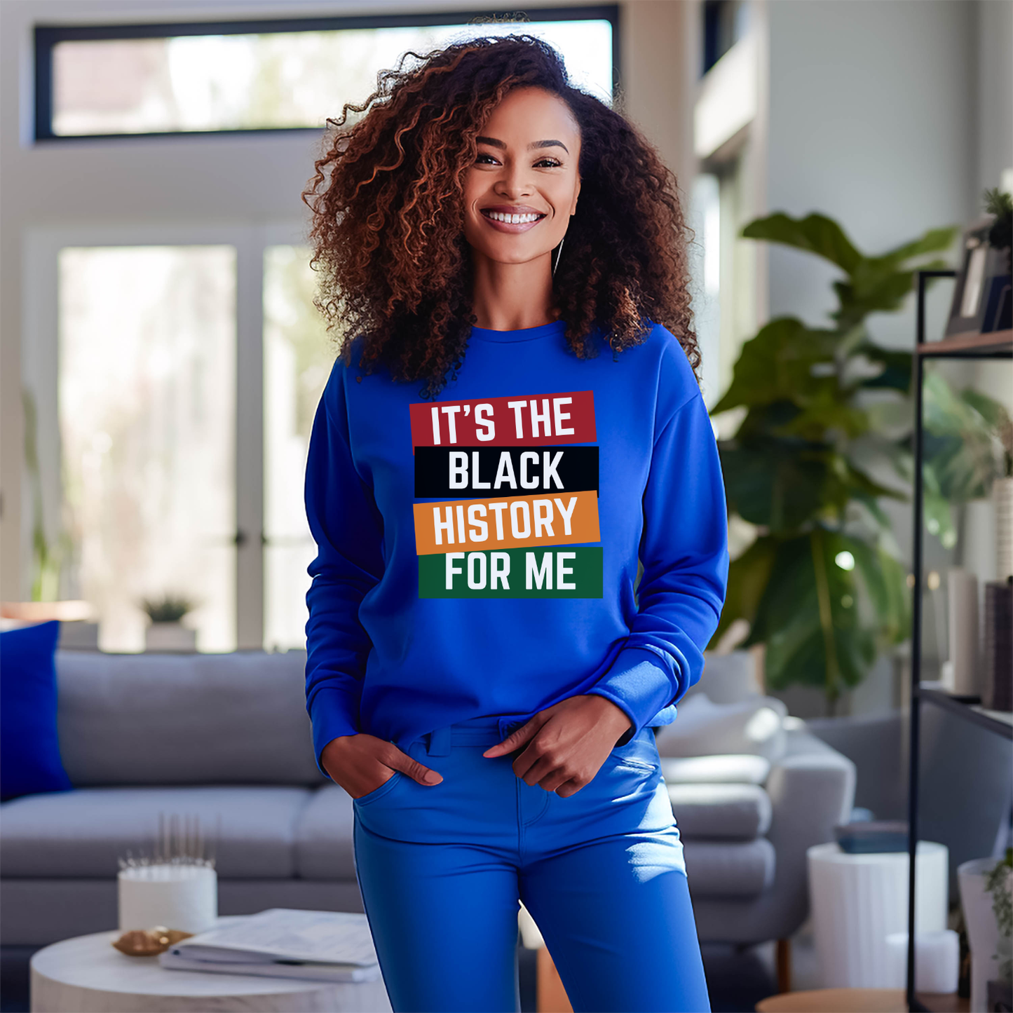 It’s The Black History For Me — T-Shirt & Sweatshirt