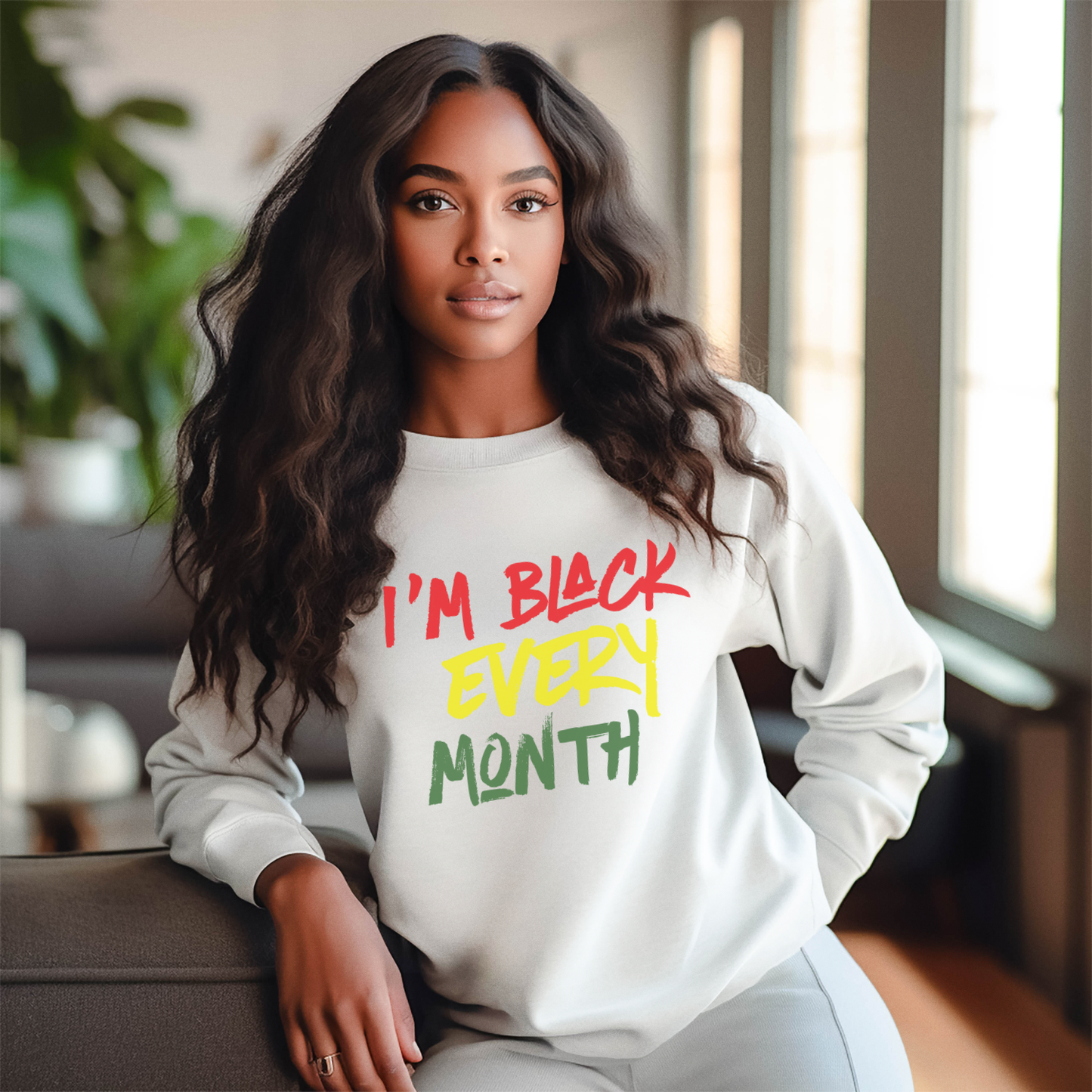 I’m Black Every Month — Unisex Crewneck Sweatshirt