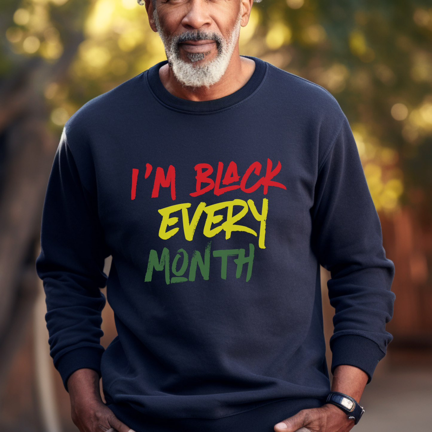 I’m Black Every Month — Unisex Crewneck Sweatshirt