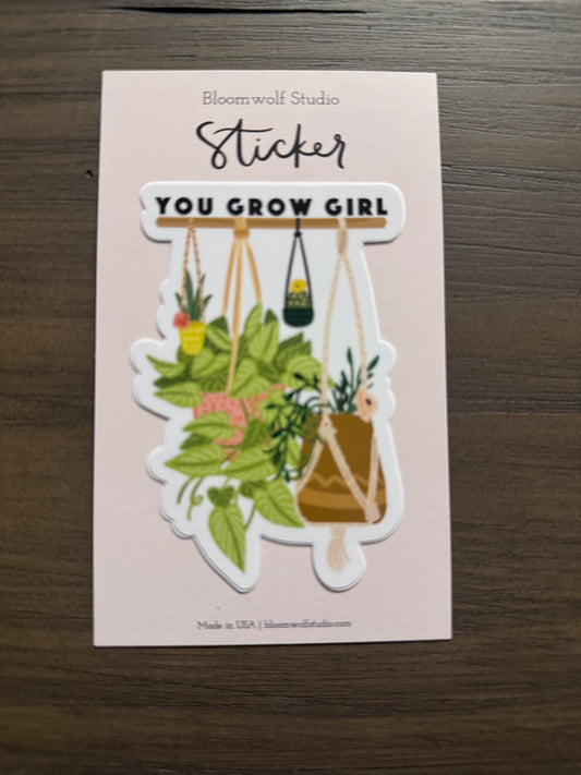 You Grow Girl Vinyl Sticker