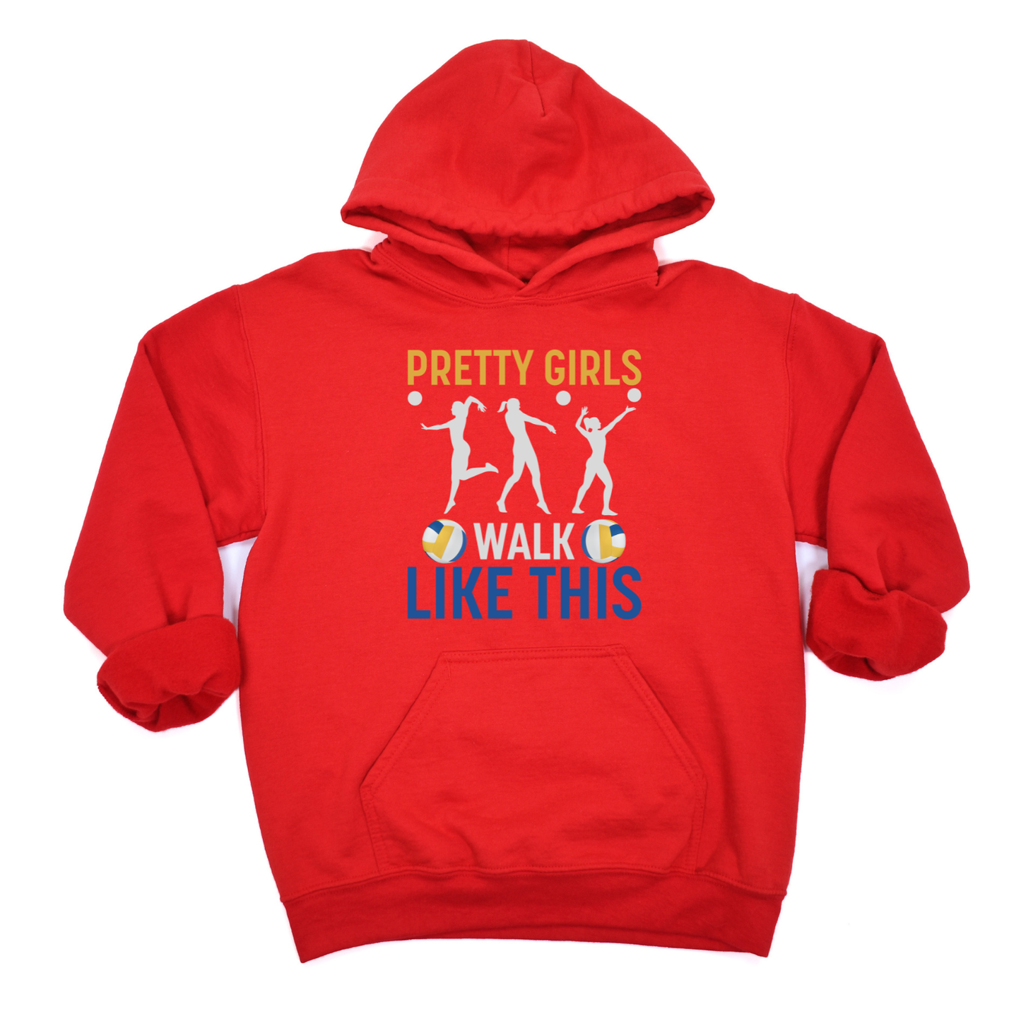 Pretty Girls Walk Like This Volleyball Hoodie (Sizes S - 5X)
