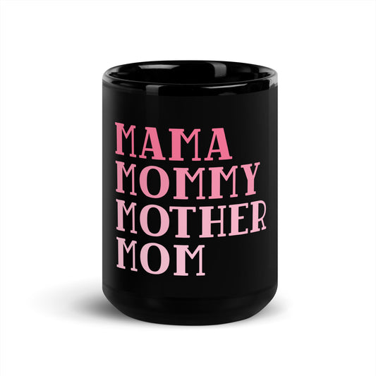 Mama Mommy Mother Mom Black Glossy Mug