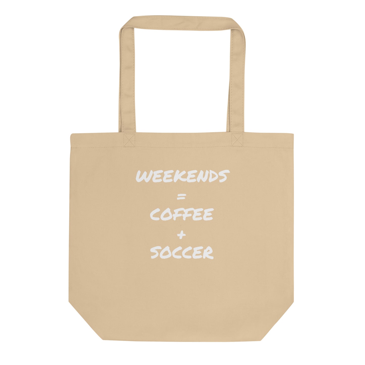 Weekends = Coffee + Soccer Eco Tote Bag