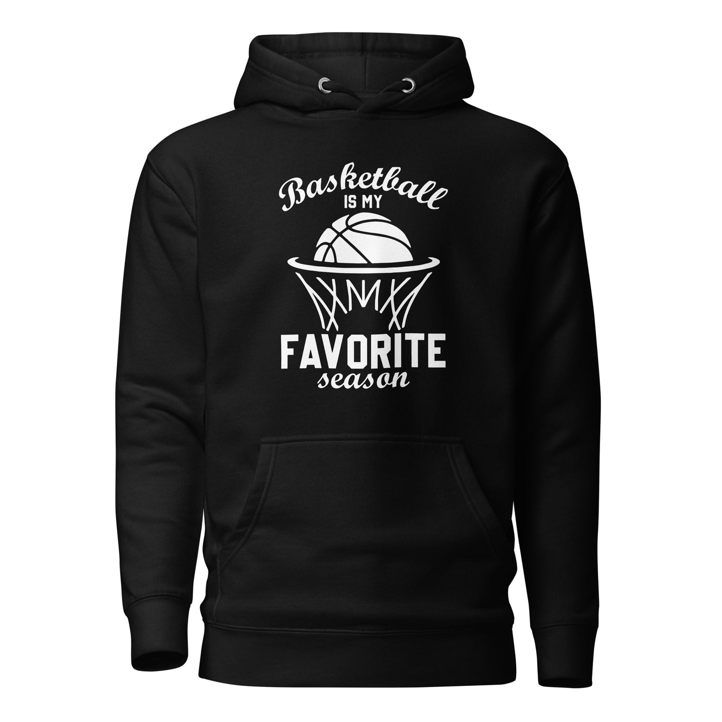 Basketball Is My Favorite Season Unisex Hoodie