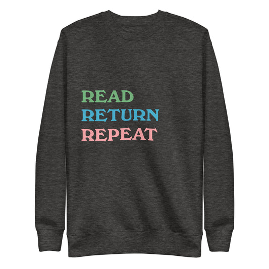 Read Return Repeat Unisex Premium Adult Crewneck Sweatshirt