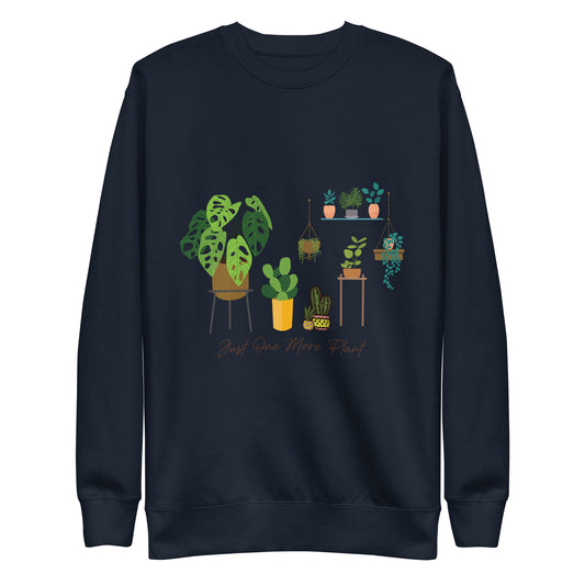 Just One More Plant Unisex Premium Crew Neck Sweatshirt