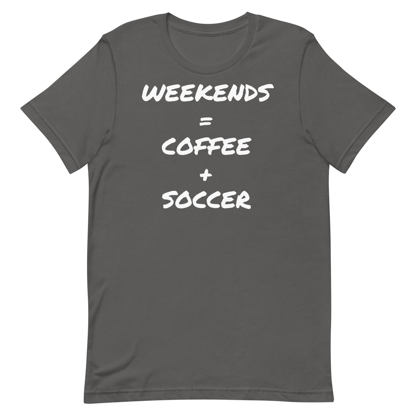 Weekends = Coffee + Soccer Unisex t-shirt