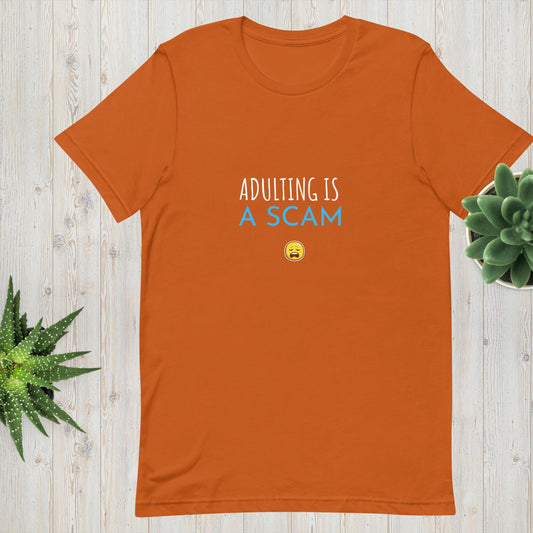 Adulting Is A Scam Unisex t-shirt