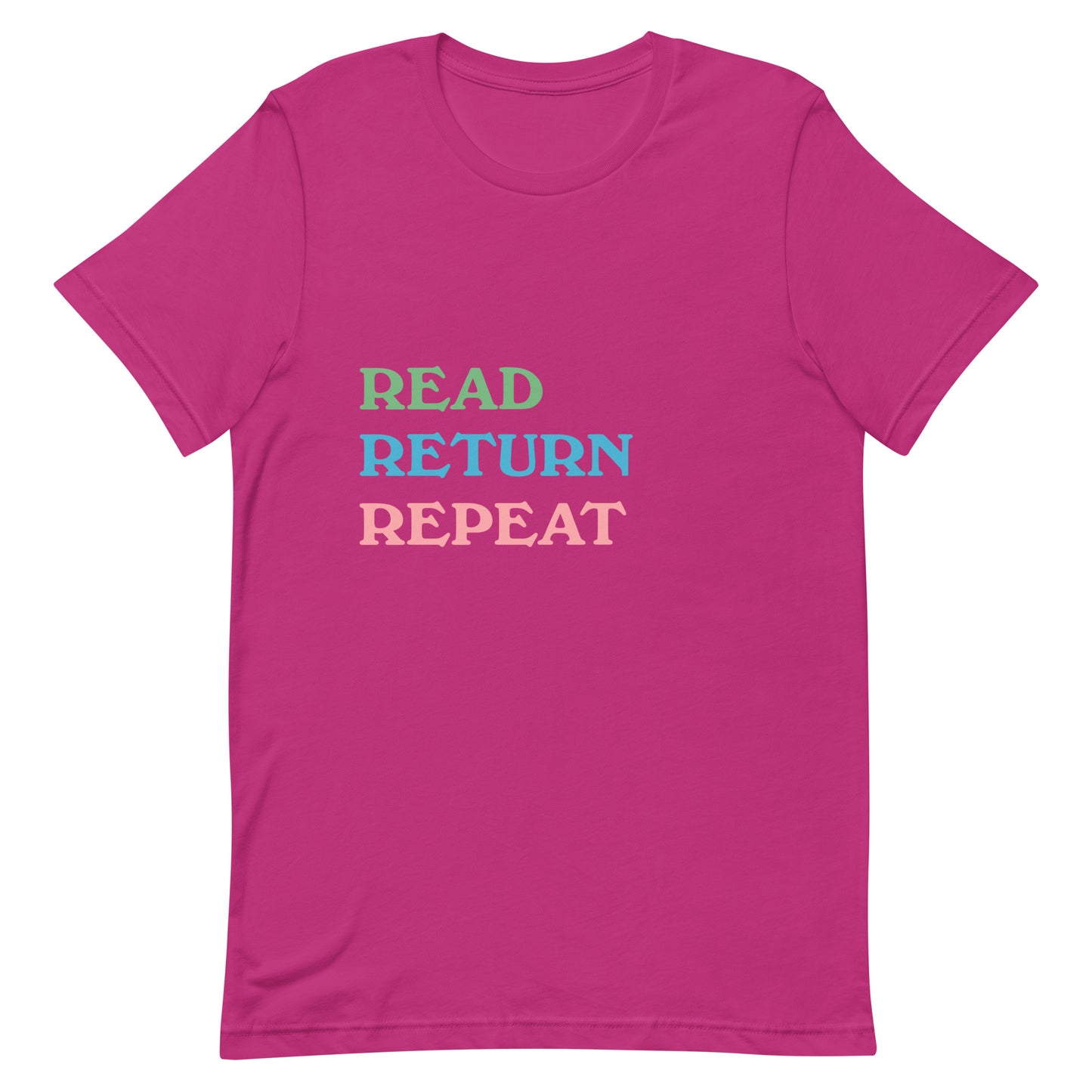 Read Return Repeat Adult Unisex t-shirt