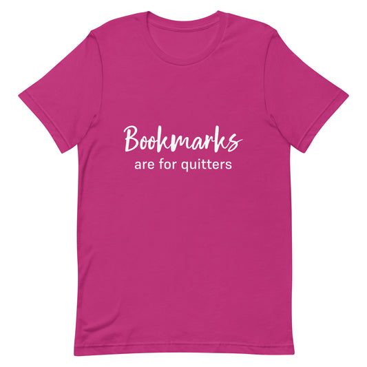 Bookmarks Are For Quitters Adult Unisex t-shirt