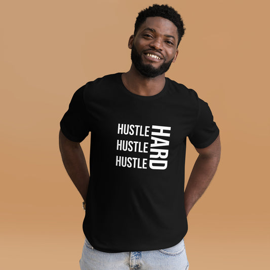 Hustle Hard Unisex t-shirt