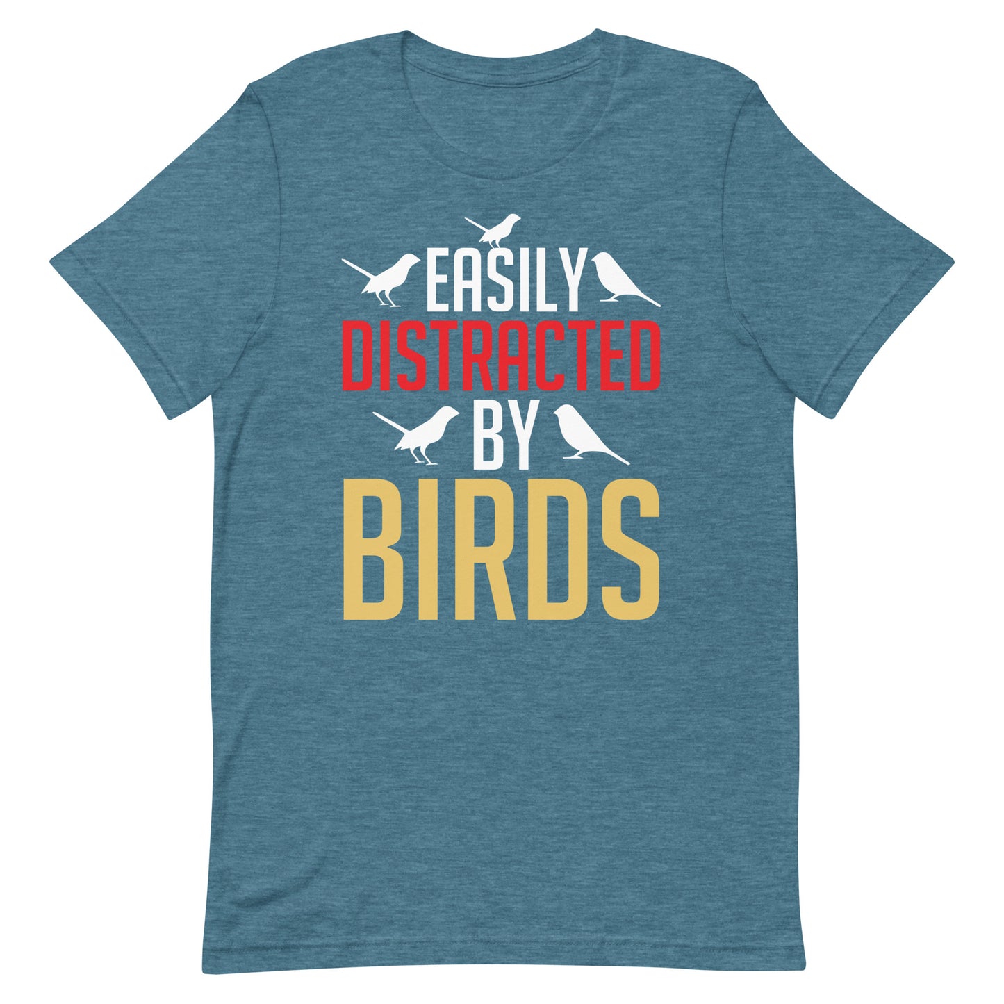 Easily Distracted by Birds Unisex t-shirt