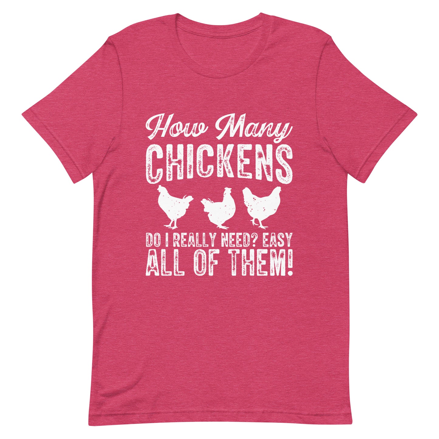 How Many Chickens Unisex t-shirt