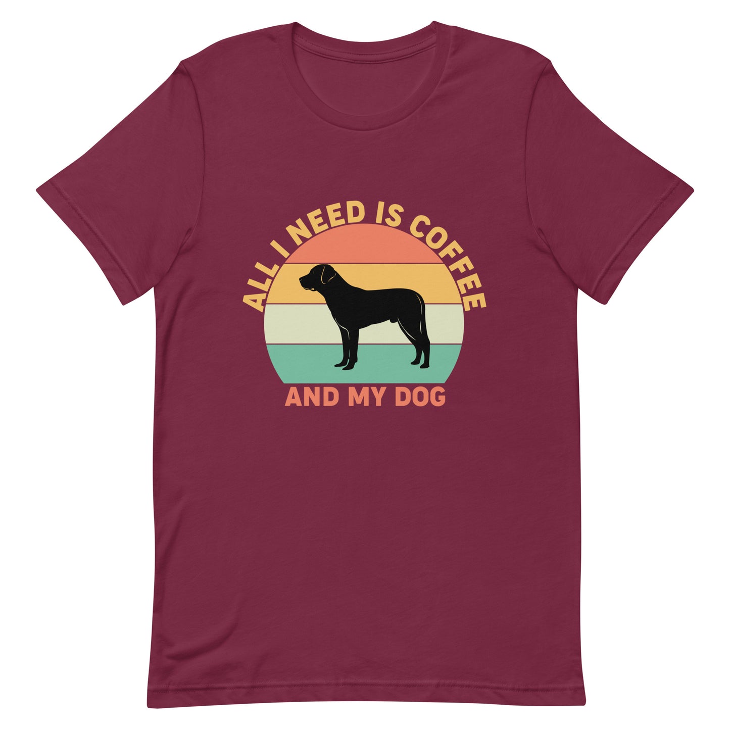 All I Need Is Coffee And My Dog Unisex t-shirt