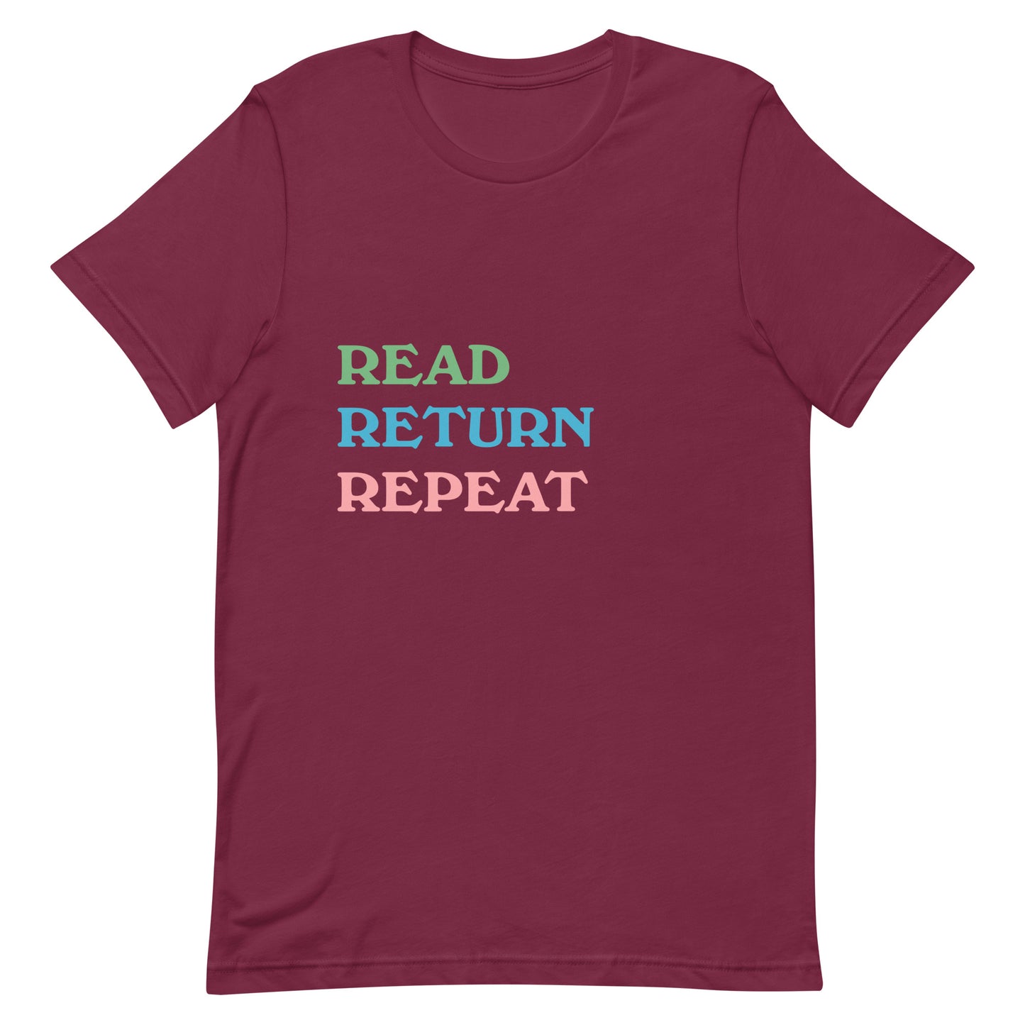 Read Return Repeat Adult Unisex t-shirt