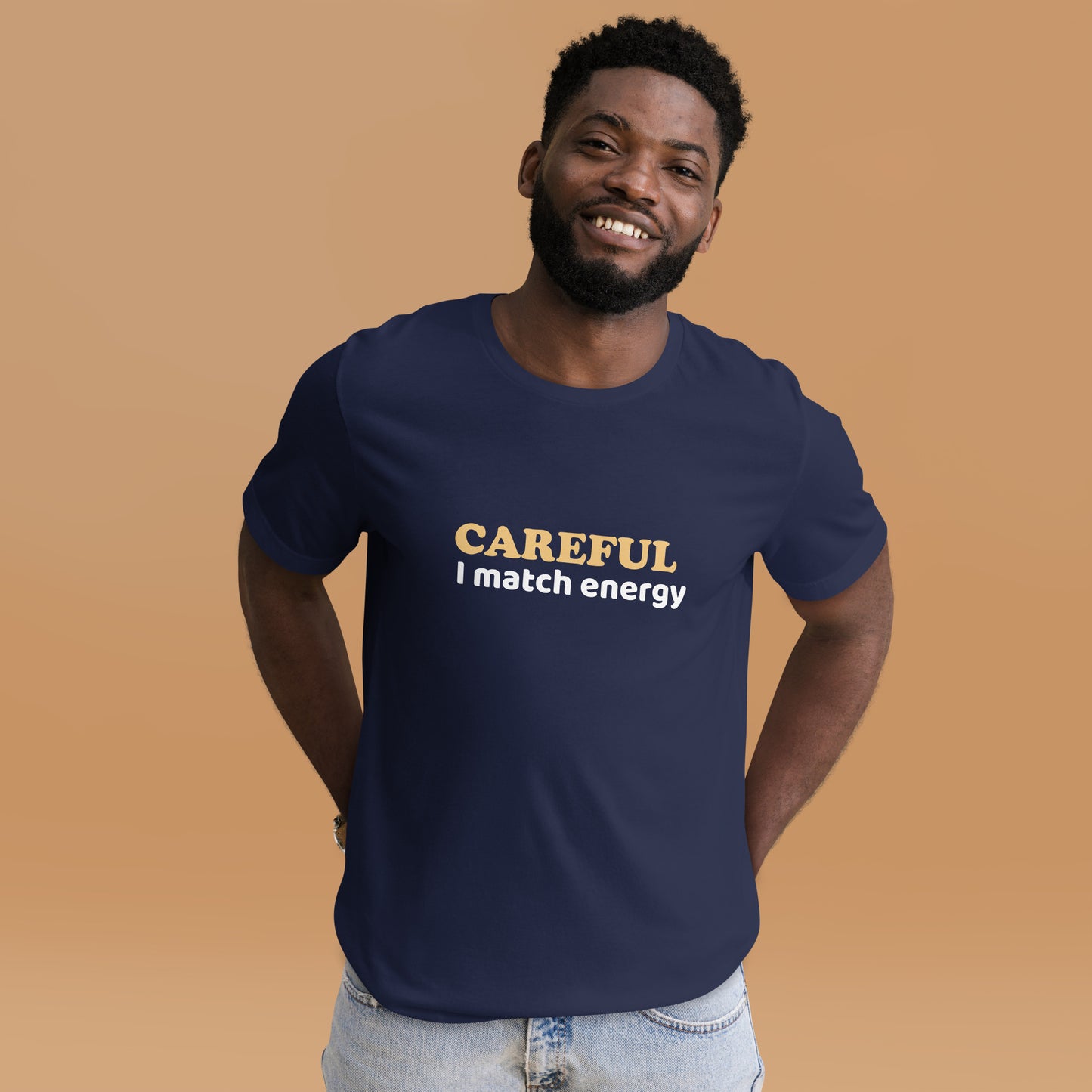 Careful I Match Energy Unisex t-shirt