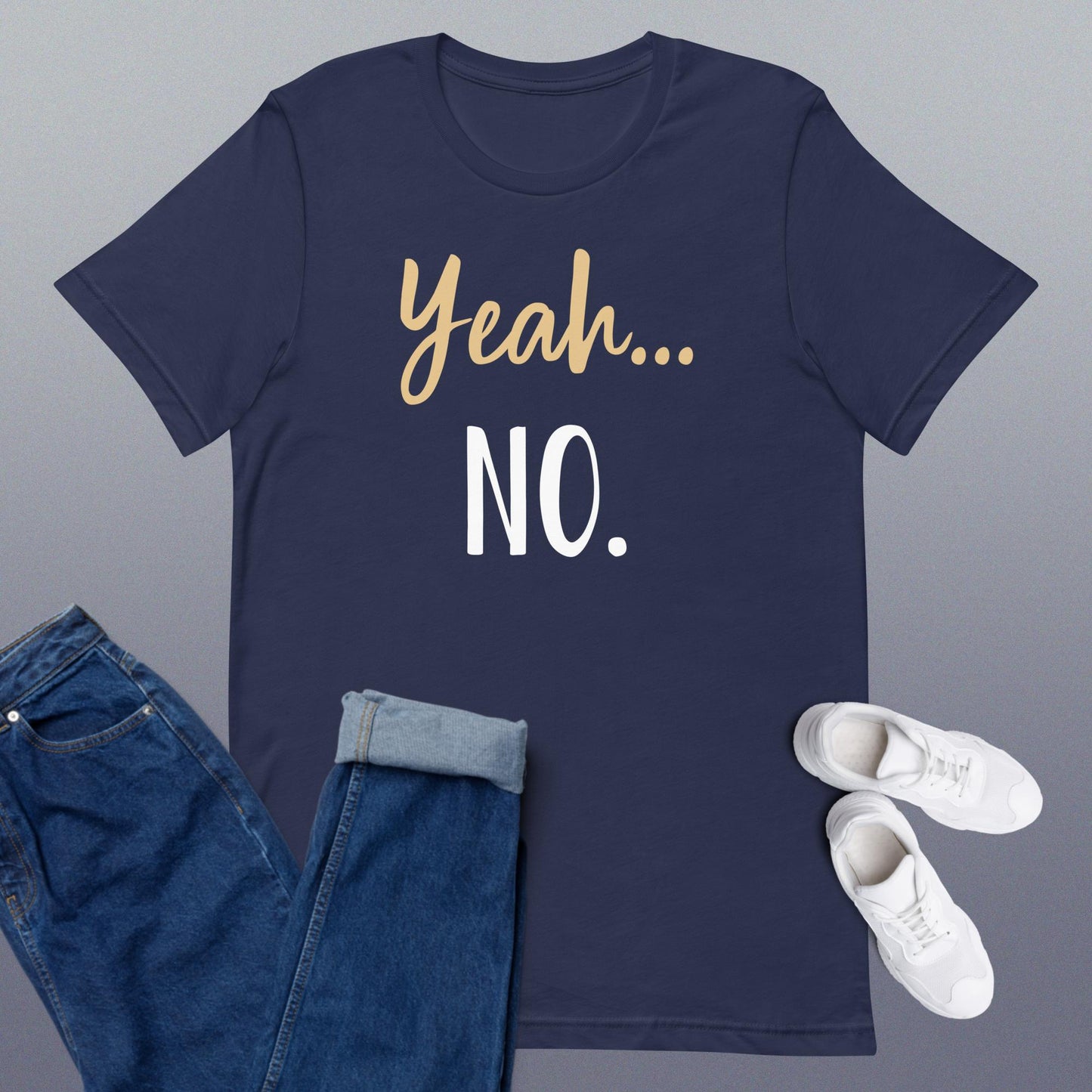 Yeah... No. Unisex t-shirt