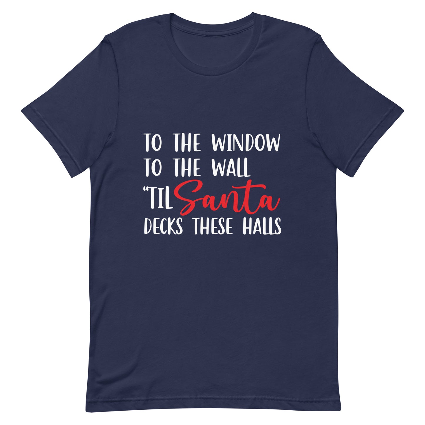To The Window To The Wall Unisex t-shirt