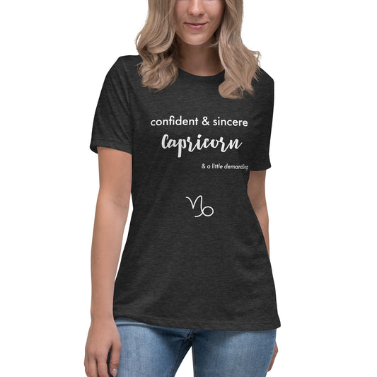 Capricorn Confident & Sincere and a Little Demanding Women's T-Shirt