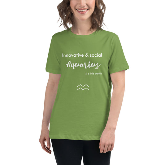 Aquarius Innovative & Social and a Little Chaotic Women's Relaxed T-Shirt