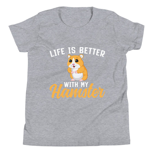Life Is Better With My Hamster Youth Short Sleeve T-Shirt
