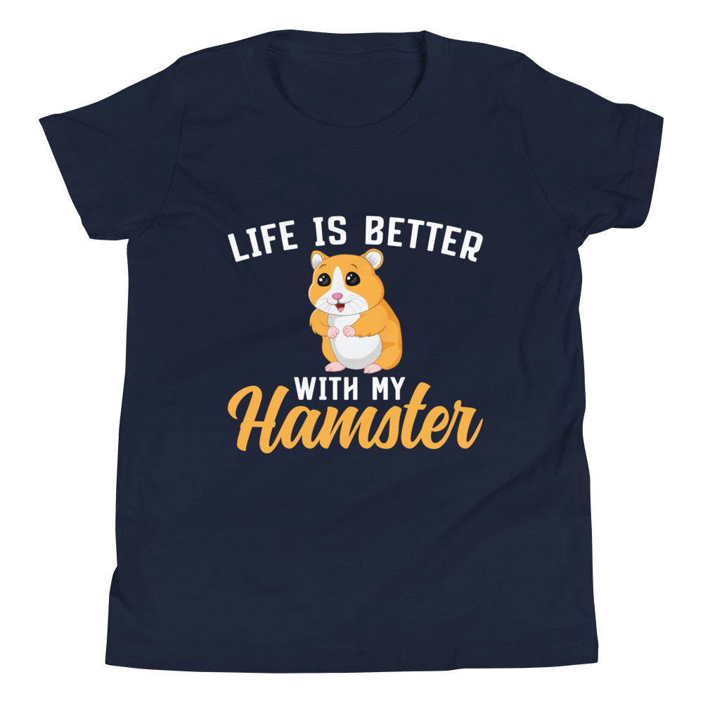 Life Is Better With My Hamster Youth Short Sleeve T-Shirt
